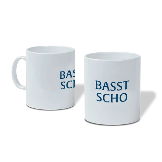 Tasse "Basst Scho"