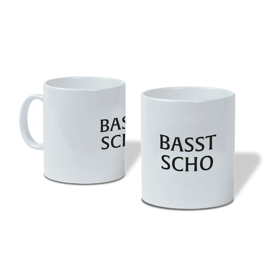 Tasse "Basst Scho"